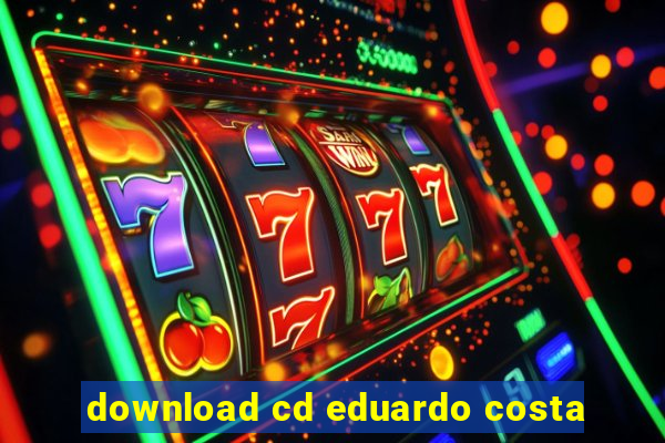 download cd eduardo costa